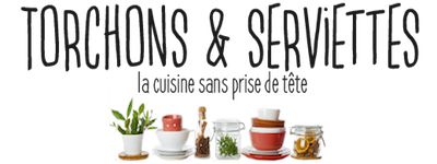 Torchons & Serviettes – la cuisine sans prise de tête